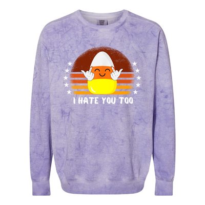 I Hate You Too Funny Halloween Candy Corn Colorblast Crewneck Sweatshirt