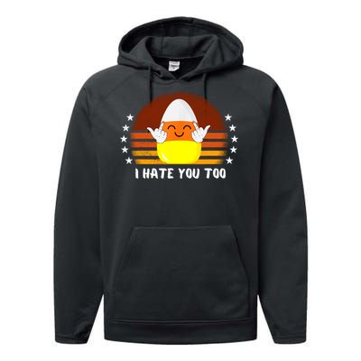 I Hate You Too Funny Halloween Candy Corn Performance Fleece Hoodie