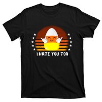 I Hate You Too Funny Halloween Candy Corn T-Shirt