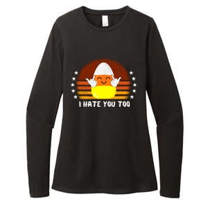 I Hate You Too Funny Halloween Candy Corn Womens CVC Long Sleeve Shirt