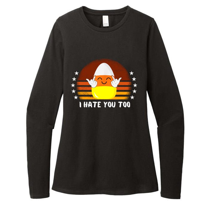 I Hate You Too Funny Halloween Candy Corn Womens CVC Long Sleeve Shirt