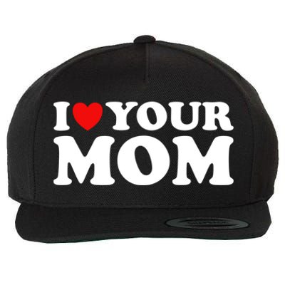 I Heart Your Mom Gift Funny I Love My Mom I Love Hot Moms Joke Gift Wool Snapback Cap