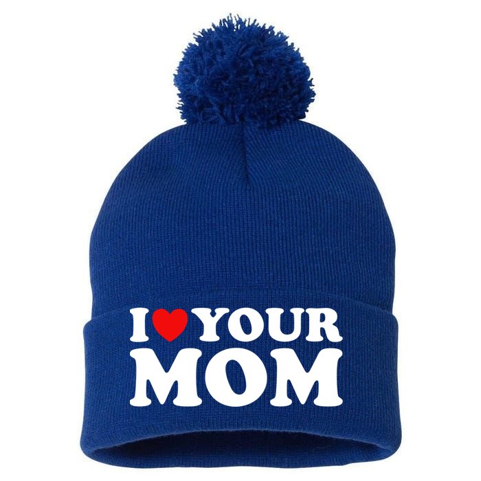 I Heart Your Mom Gift Funny I Love My Mom I Love Hot Moms Joke Gift Pom Pom 12in Knit Beanie