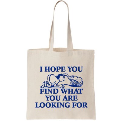 I Hope You Find What You Are Looking For Baby Blue Design Bag