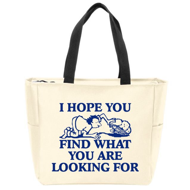 I Hope You Find What You Are Looking For Baby Blue Design Zip Tote Bag
