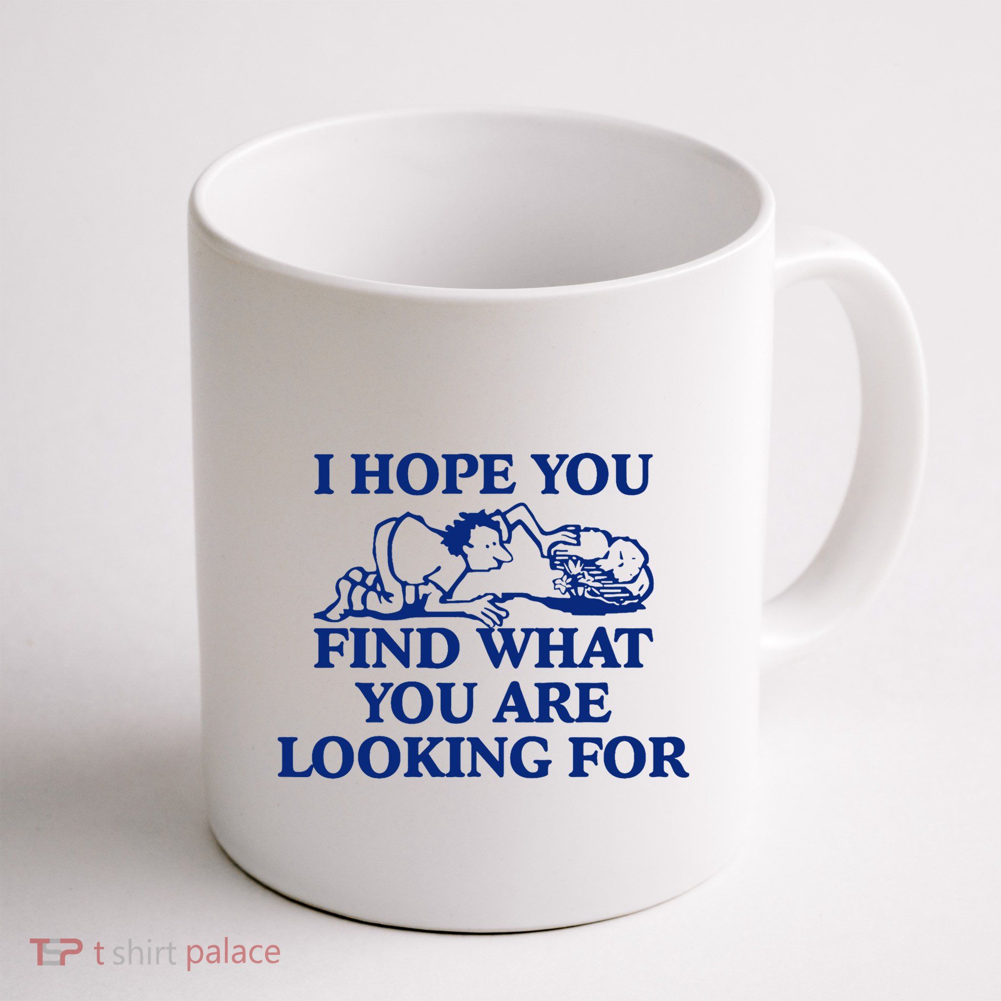 I Hope You Find What You Are Looking For Baby Blue Design Mug