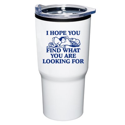 I Hope You Find What You Are Looking For Baby Blue Design Tumbler