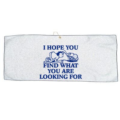I Hope You Find What You Are Looking For Baby Blue Design Large Microfiber Waffle Golf Towel