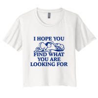 I Hope You Find What You Are Looking For Baby Blue Design Crop Top