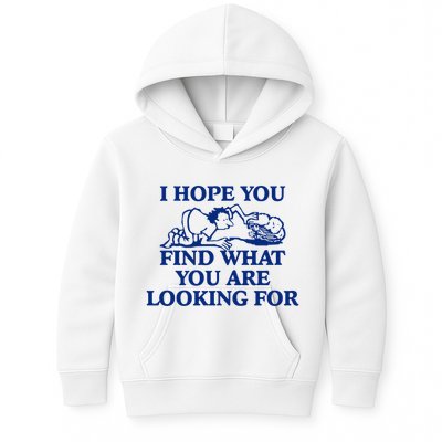 I Hope You Find What You Are Looking For Baby Blue Design Kids Hoodie