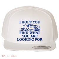 I Hope You Find What You Are Looking For Baby Blue Design Wool Snapback Cap