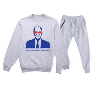 I Hear YouRe Free On Wednesdays Funny Anti Trump Premium Crewneck Sweatsuit Set