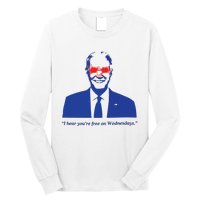 I Hear YouRe Free On Wednesdays Funny Anti Trump Long Sleeve Shirt