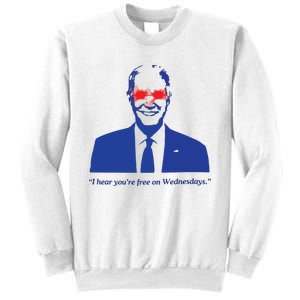 I Hear YouRe Free On Wednesdays Funny Anti Trump Sweatshirt