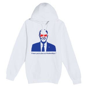 I Hear YouRe Free On Wednesdays Funny Anti Trump Premium Pullover Hoodie