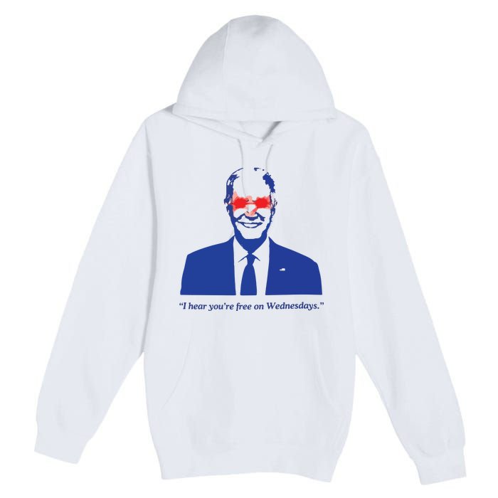 I Hear YouRe Free On Wednesdays Funny Anti Trump Premium Pullover Hoodie