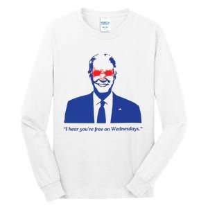 I Hear YouRe Free On Wednesdays Funny Anti Trump Tall Long Sleeve T-Shirt