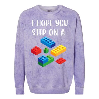 I Hope You Step On A Blocks Bricks Play Toys Building Toy Colorblast Crewneck Sweatshirt