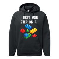 I Hope You Step On A Blocks Bricks Play Toys Building Toy Performance Fleece Hoodie