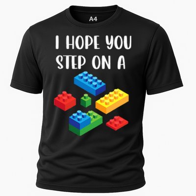 I Hope You Step On A Blocks Bricks Play Toys Building Toy Cooling Performance Crew T-Shirt