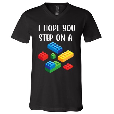 I Hope You Step On A Blocks Bricks Play Toys Building Toy V-Neck T-Shirt