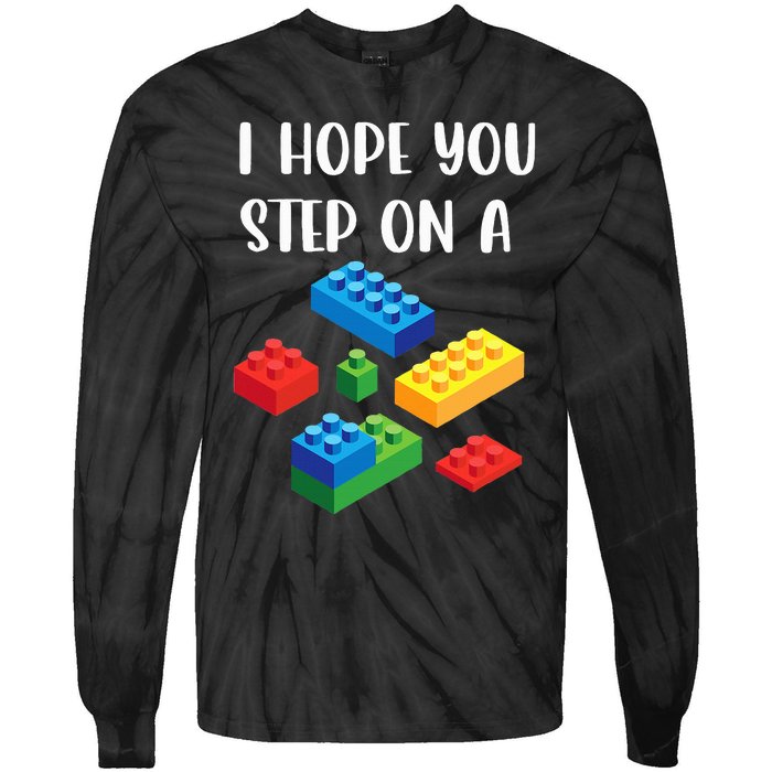 I Hope You Step On A Blocks Bricks Play Toys Building Toy Tie-Dye Long Sleeve Shirt