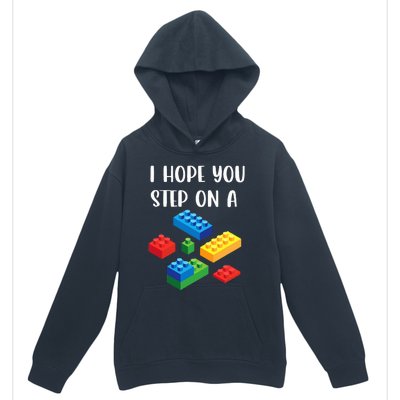 I Hope You Step On A Blocks Bricks Play Toys Building Toy Urban Pullover Hoodie