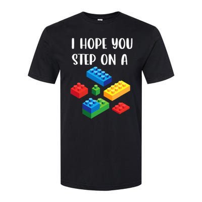 I Hope You Step On A Blocks Bricks Play Toys Building Toy Softstyle CVC T-Shirt