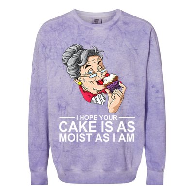 I Hope Your Cake Is As Moist As I Am Funny Colorblast Crewneck Sweatshirt