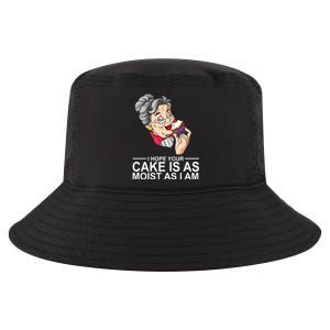 I Hope Your Cake Is As Moist As I Am Funny Cool Comfort Performance Bucket Hat