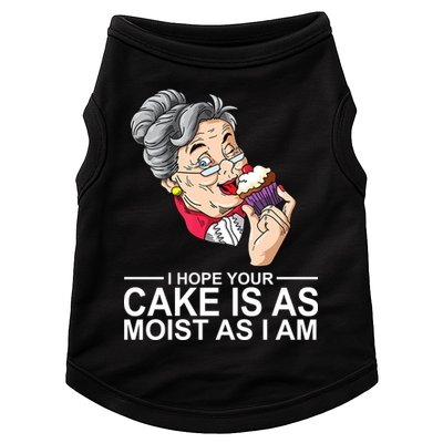 I Hope Your Cake Is As Moist As I Am Funny Doggie Tank
