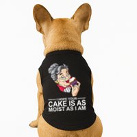 I Hope Your Cake Is As Moist As I Am Funny Doggie Tank