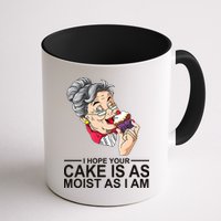 I Hope Your Cake Is As Moist As I Am Funny Mug