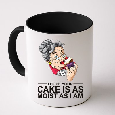 I Hope Your Cake Is As Moist As I Am Funny Mug
