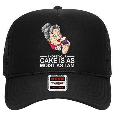I Hope Your Cake Is As Moist As I Am Funny Trucker Hat