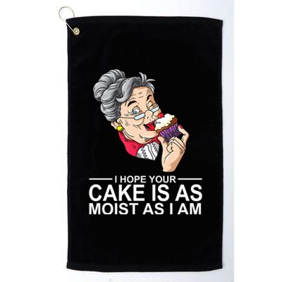 I Hope Your Cake Is As Moist As I Am Funny Platinum Collection Golf Towel