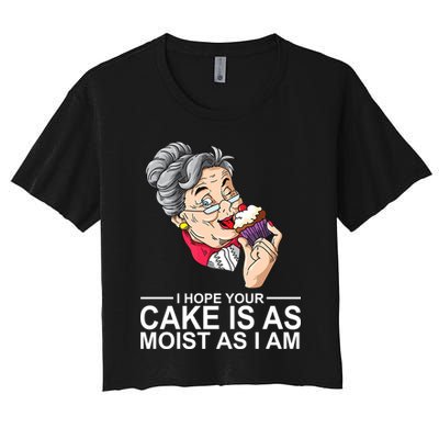 I Hope Your Cake Is As Moist As I Am Funny Crop Top