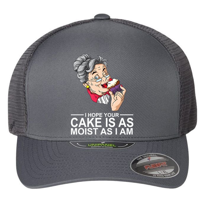 I Hope Your Cake Is As Moist As I Am Funny Flexfit Unipanel Trucker Cap