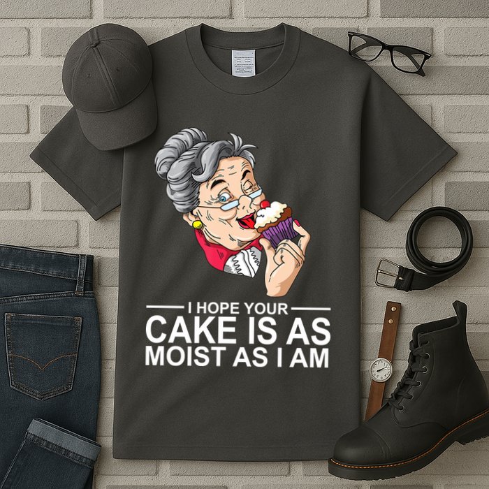 I Hope Your Cake Is As Moist As I Am Funny Tall T-Shirt