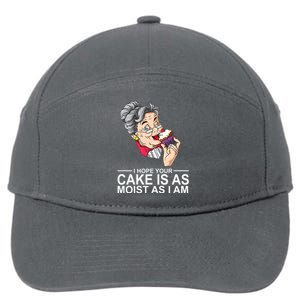 I Hope Your Cake Is As Moist As I Am Funny 7-Panel Snapback Hat