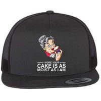 I Hope Your Cake Is As Moist As I Am Funny Flat Bill Trucker Hat