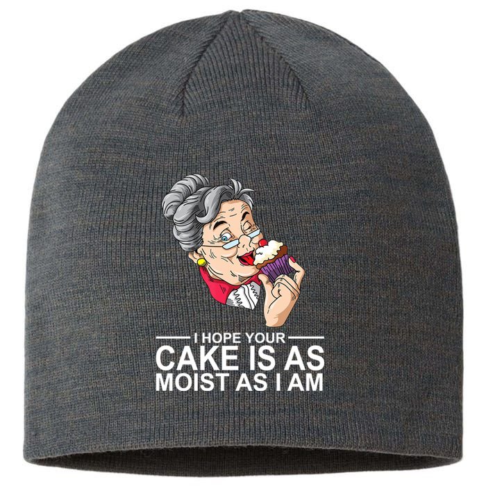 I Hope Your Cake Is As Moist As I Am Funny Sustainable Beanie