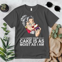 I Hope Your Cake Is As Moist As I Am Funny Premium T-Shirt