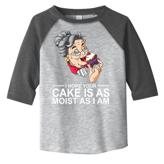 I Hope Your Cake Is As Moist As I Am Funny Toddler Fine Jersey T-Shirt