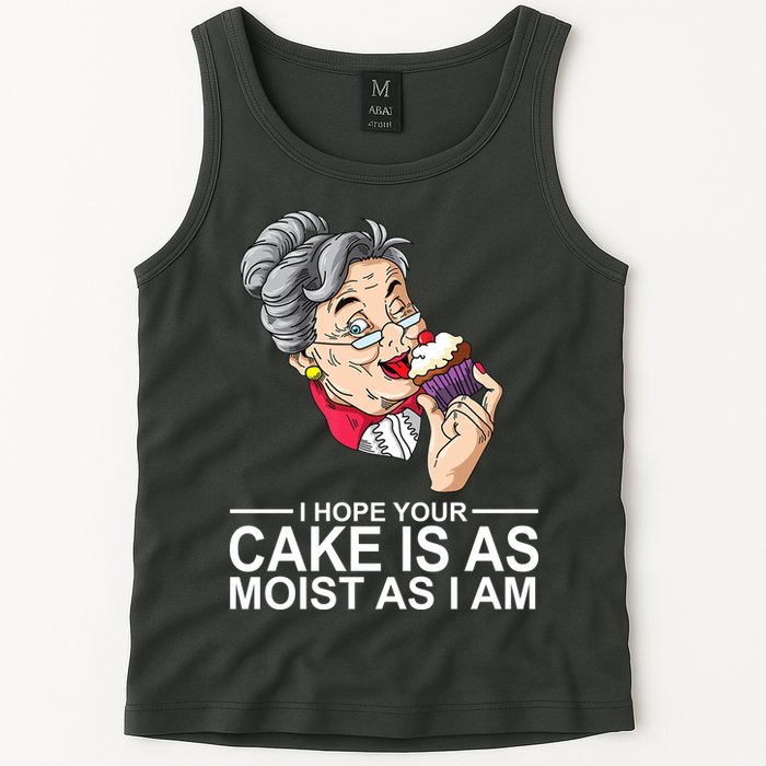 I Hope Your Cake Is As Moist As I Am Funny Tank Top