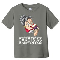 I Hope Your Cake Is As Moist As I Am Funny Toddler T-Shirt