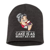 I Hope Your Cake Is As Moist As I Am Funny Short Acrylic Beanie