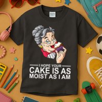I Hope Your Cake Is As Moist As I Am Funny Kids T-Shirt