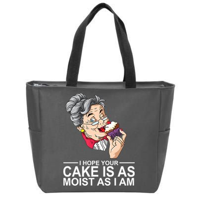 I Hope Your Cake Is As Moist As I Am Funny Zip Tote Bag