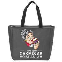 I Hope Your Cake Is As Moist As I Am Funny Zip Tote Bag